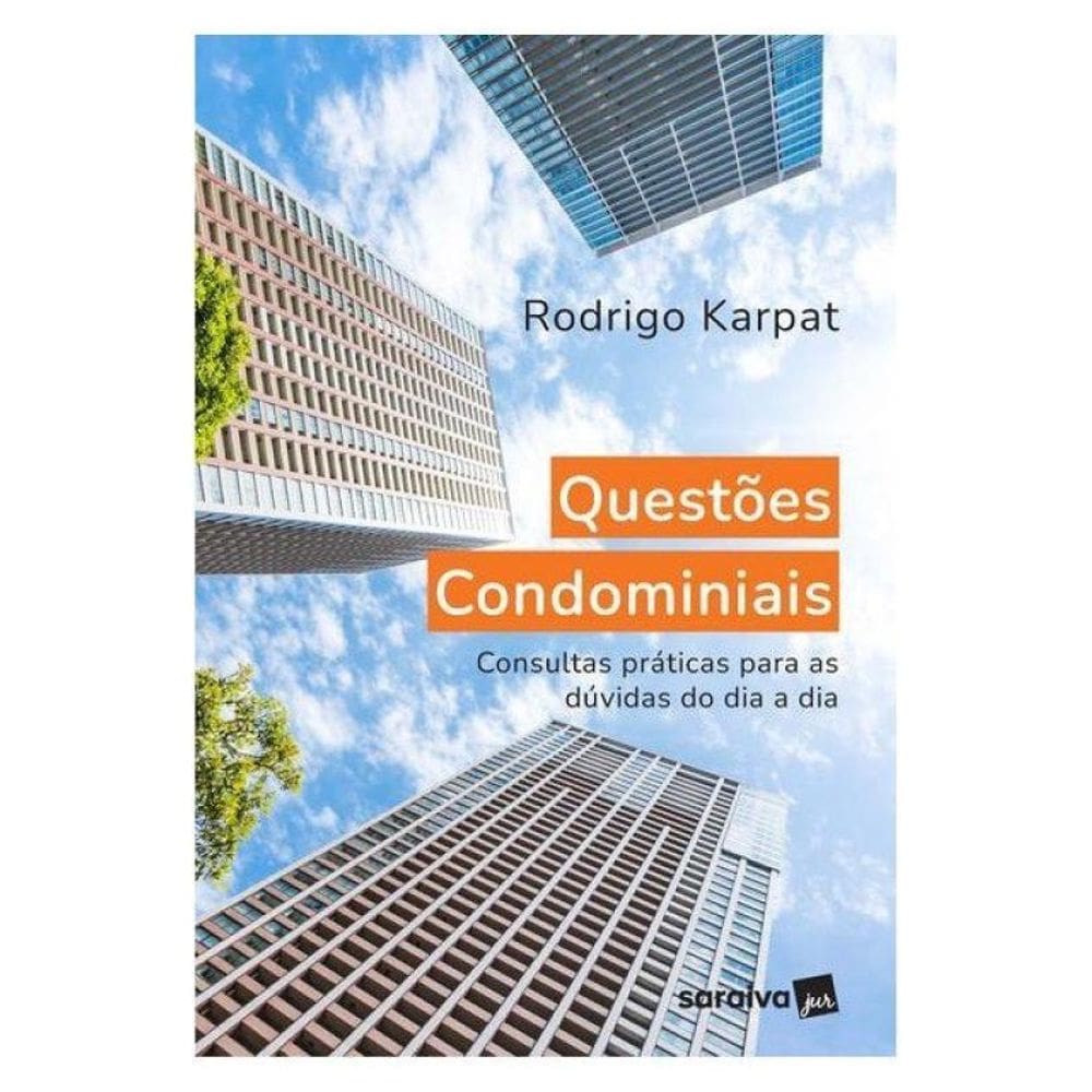 Questões Condominais - Consultas Práticas Paras As Dúvidas Do Dia A Dia - 1ª Edição 2024