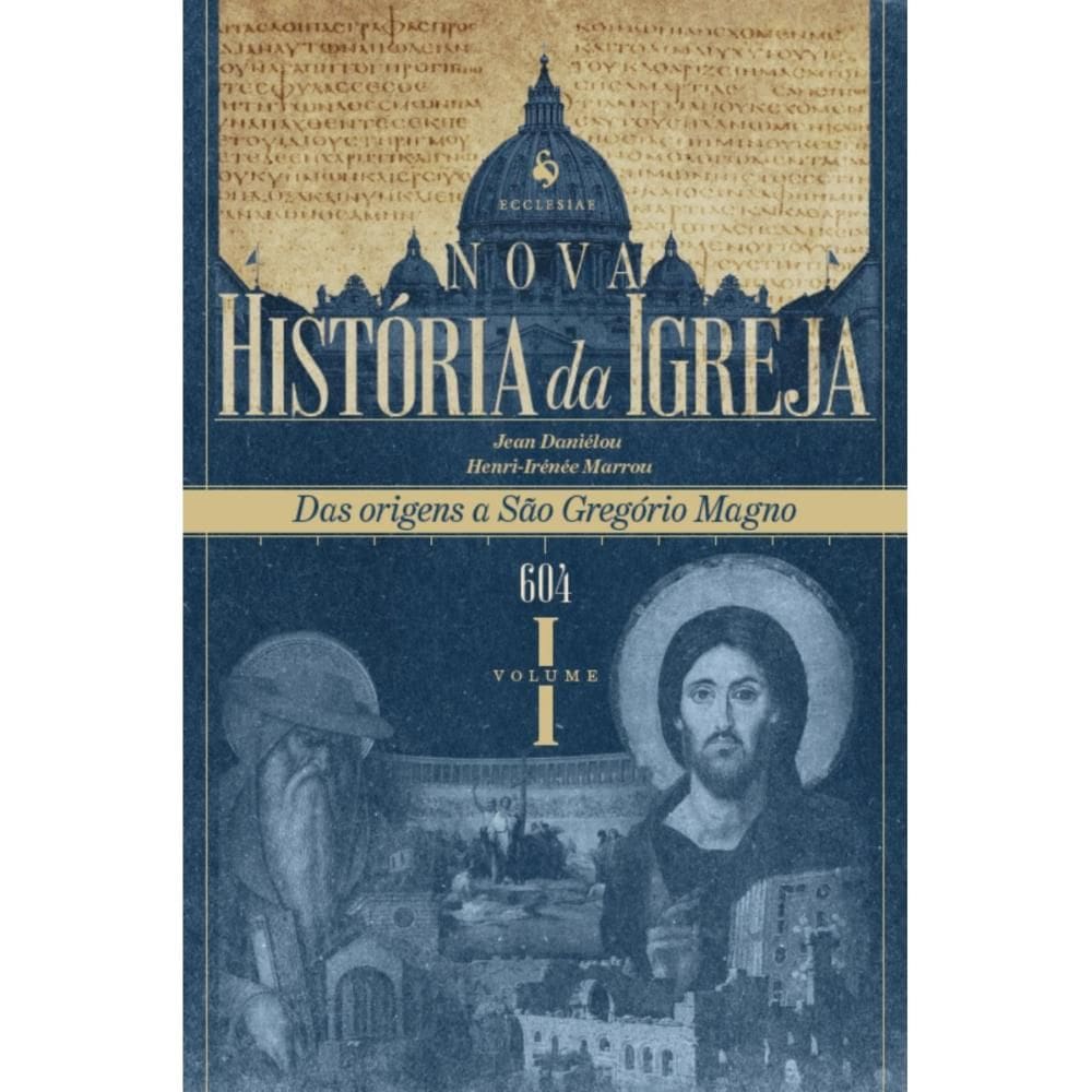 Nova História da Igreja, vol. I: Das origens a São Gregório