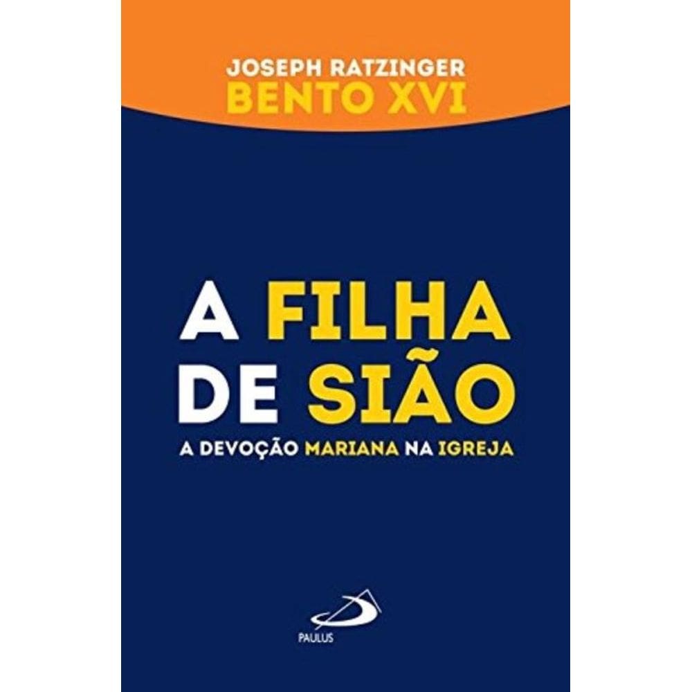 Filha De Siao - A Devocao Mariana Na Igreja, A