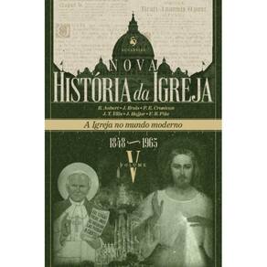 Nova História da Igreja, vol. V: A Igreja no mundo moderno (