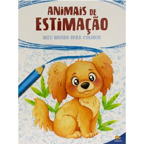 Meu Mundo Para Colorir: Animais De Estimação