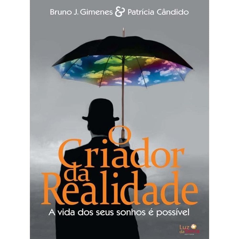 O Criador Da Realidade