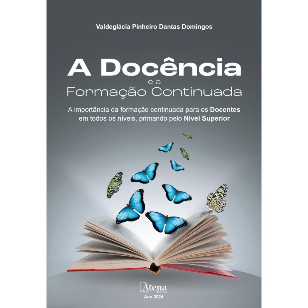 A docência e a formação continuada - A importância da formação continuada para os docentes em todos os níveis, primando pelo nível superior