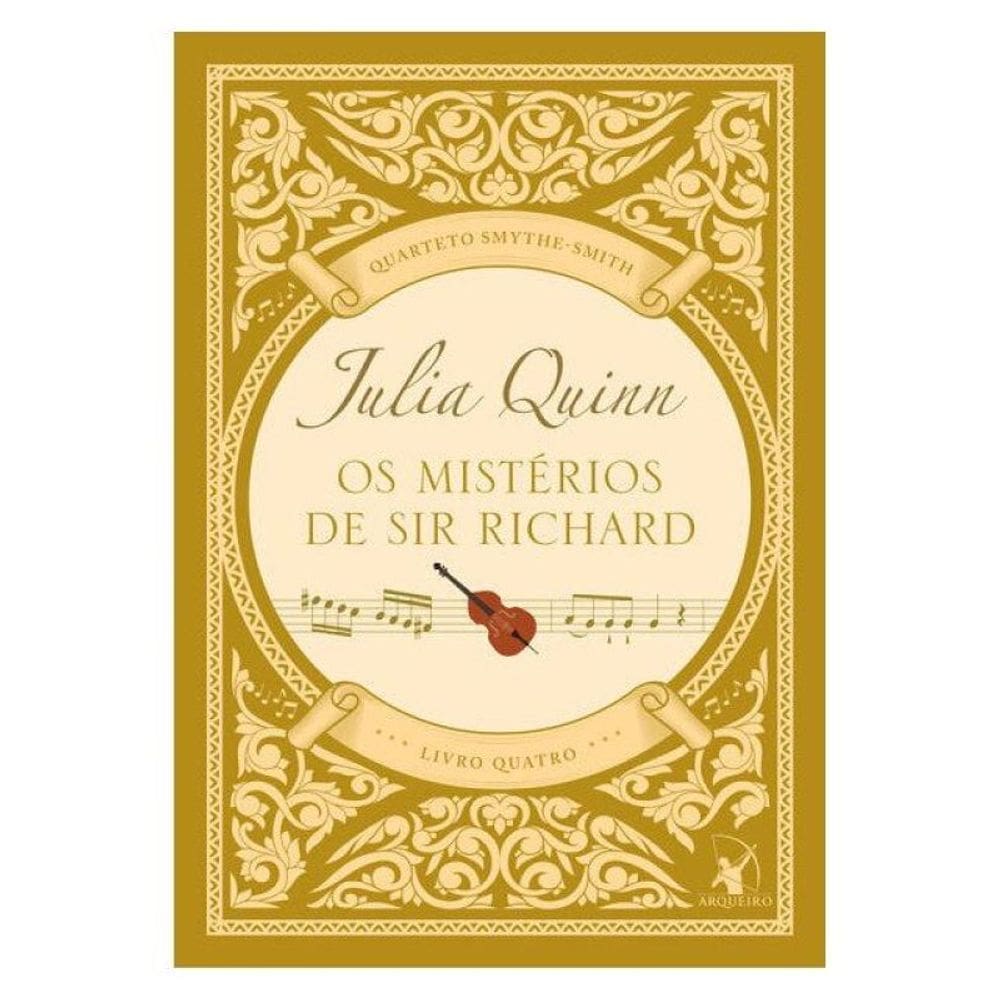 Os Mistérios De Sir Richard (Quarteto Smythe-Smith - Livro 4) - Vol. 4