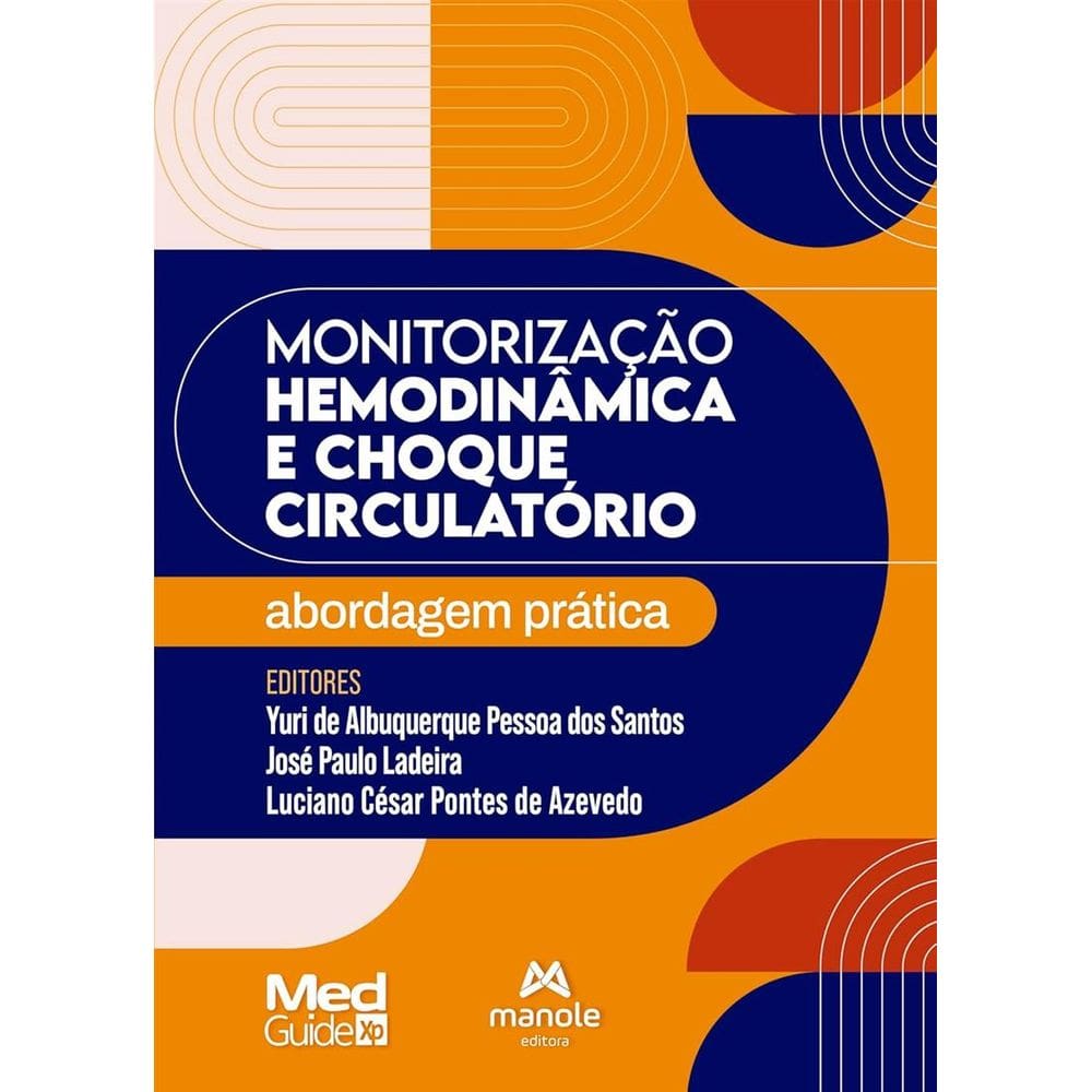 Monitorização Hemodinâmica e Choque Circulatório: Abordagem Prática