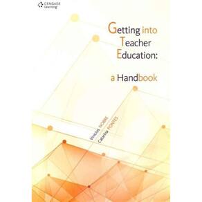 Getting Into The Teacher Education: a Handbook