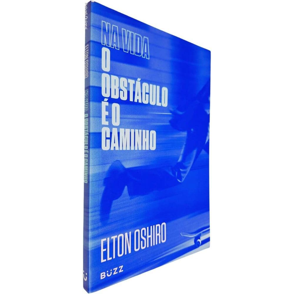 Na Vida o Obstáculo é o Caminho Elton Oshiro