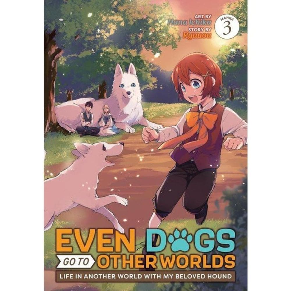 Even Dogs Go To Other Worlds - Life In Another World With My Beloved Hound - Vol. 3
