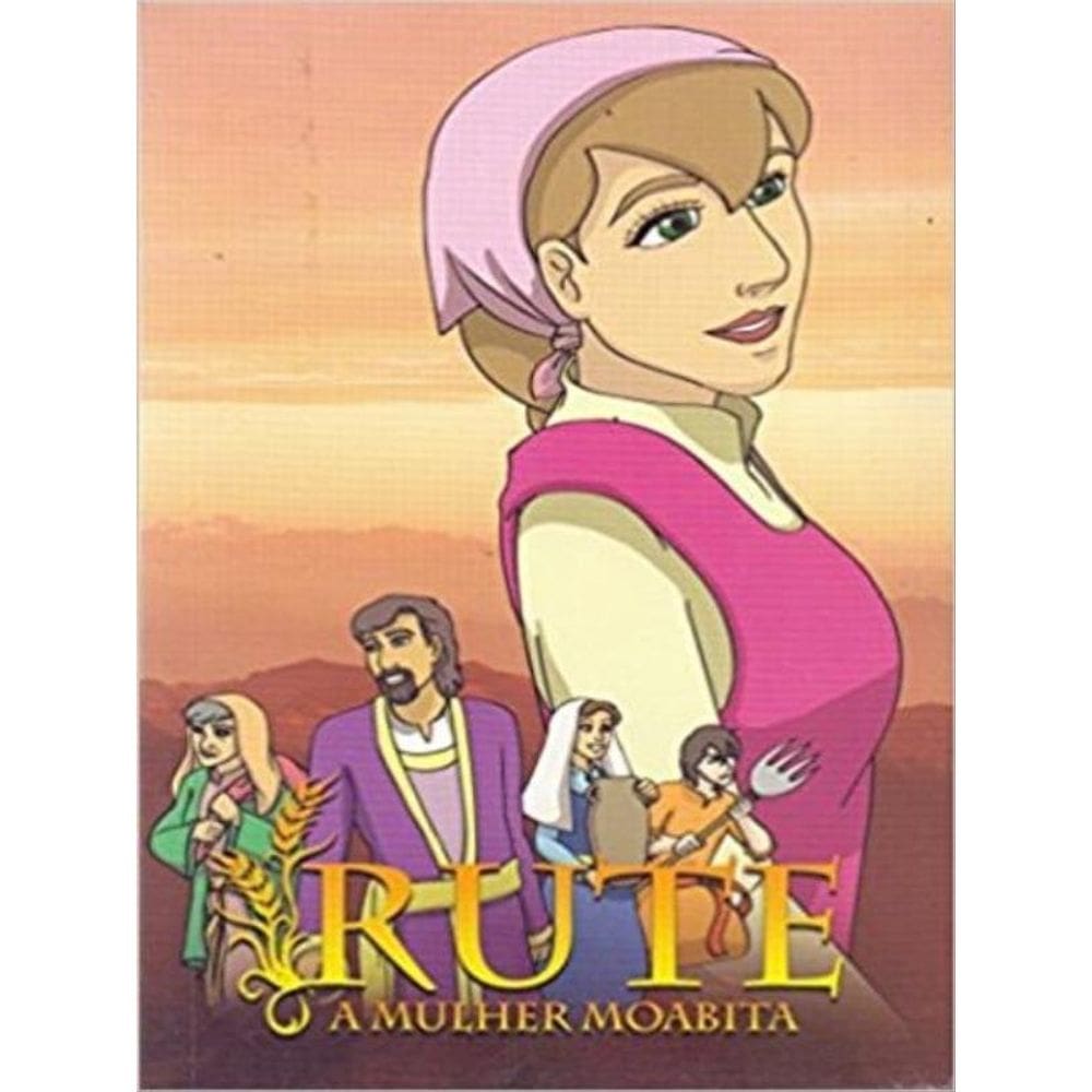 Rute - A Mulher Moabita