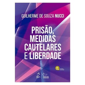 Prisão, Medidas Cautelares E Liberdade - 8ª Ediçao 2025
