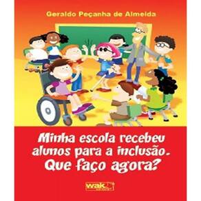 Livro Minha Escola Recebeu Alunos Para A Inclusao