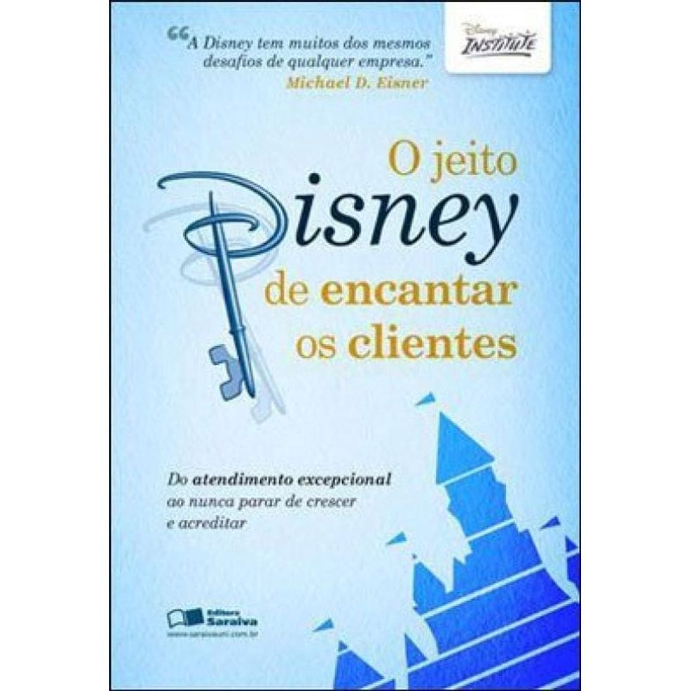 O Jeito Disney De Encantar Os Clientes