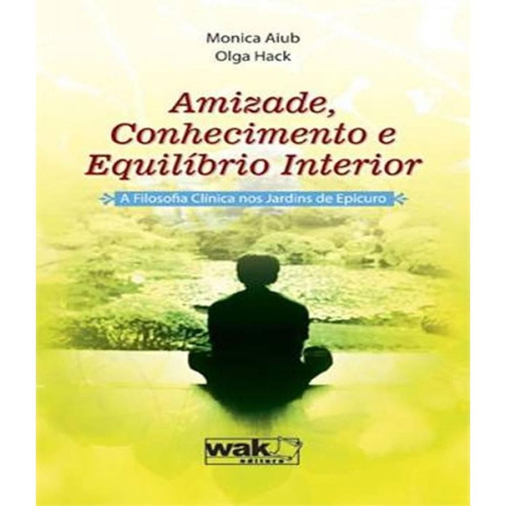 Livro Amizade, Conhecimento E Equilibrio Interior