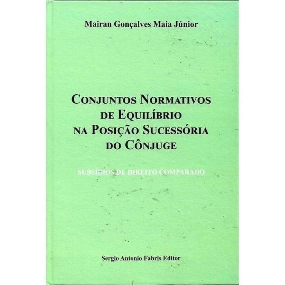 Conjuntos Normativos De Equilíbrio Na Posição Sucessória Do Cônjuge - 2025