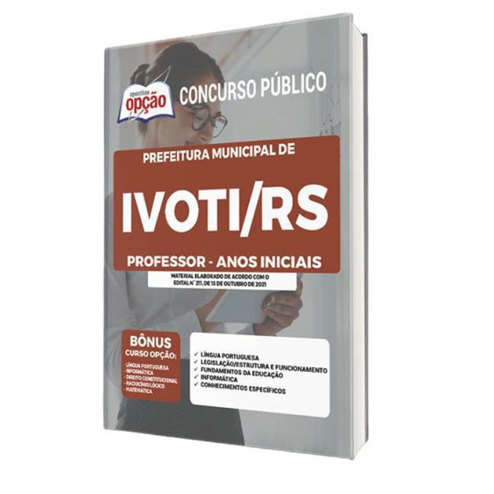 Apostila Prefeitura Ivoti Rs - Professor - Anos Iniciais