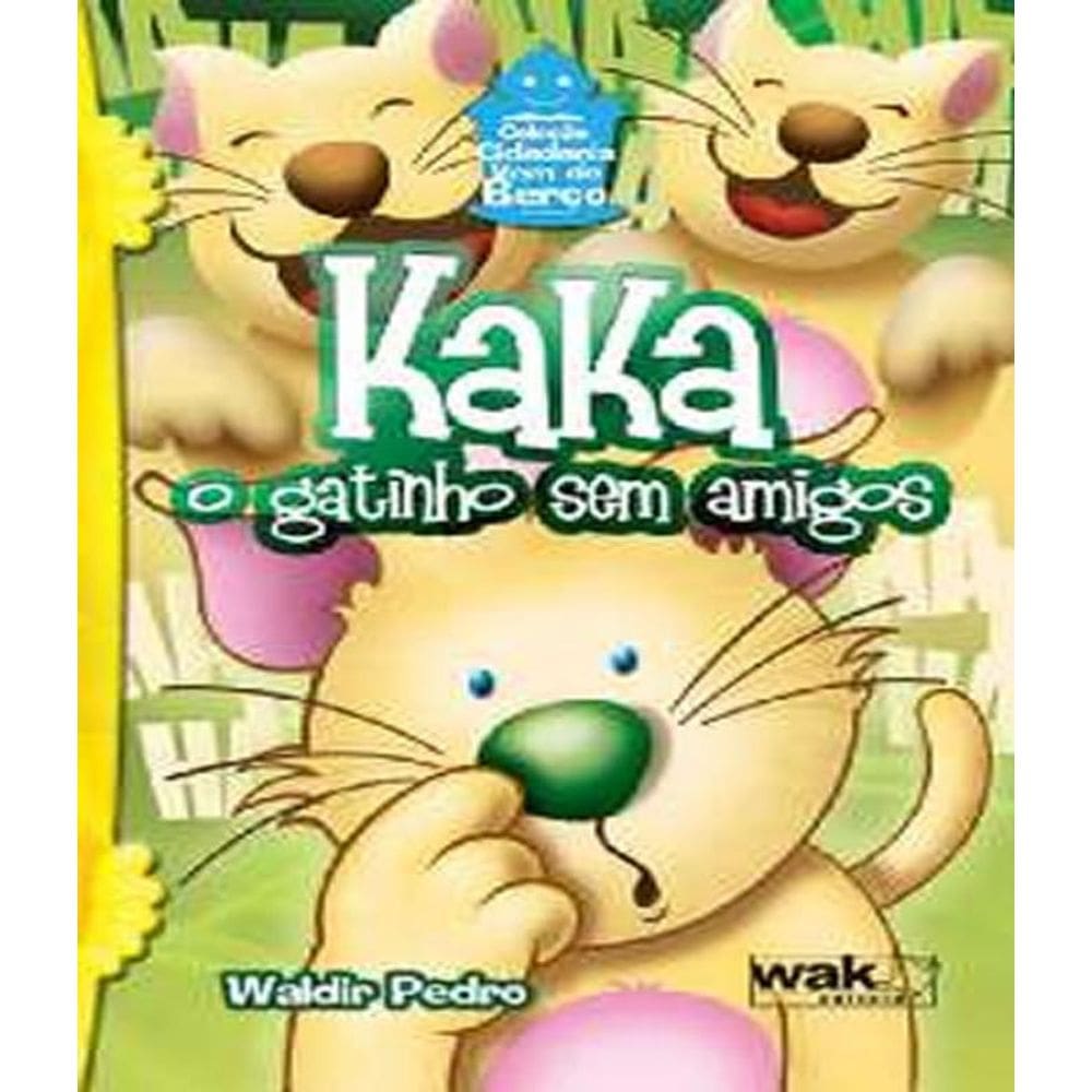 Livro Kaka - O Gatinho Sem Amigos