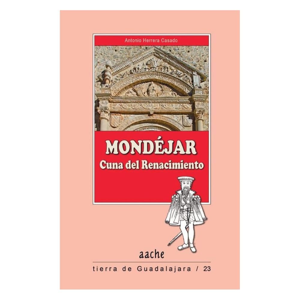 Mondéjar, cuna del Renacimiento - Espanhol
