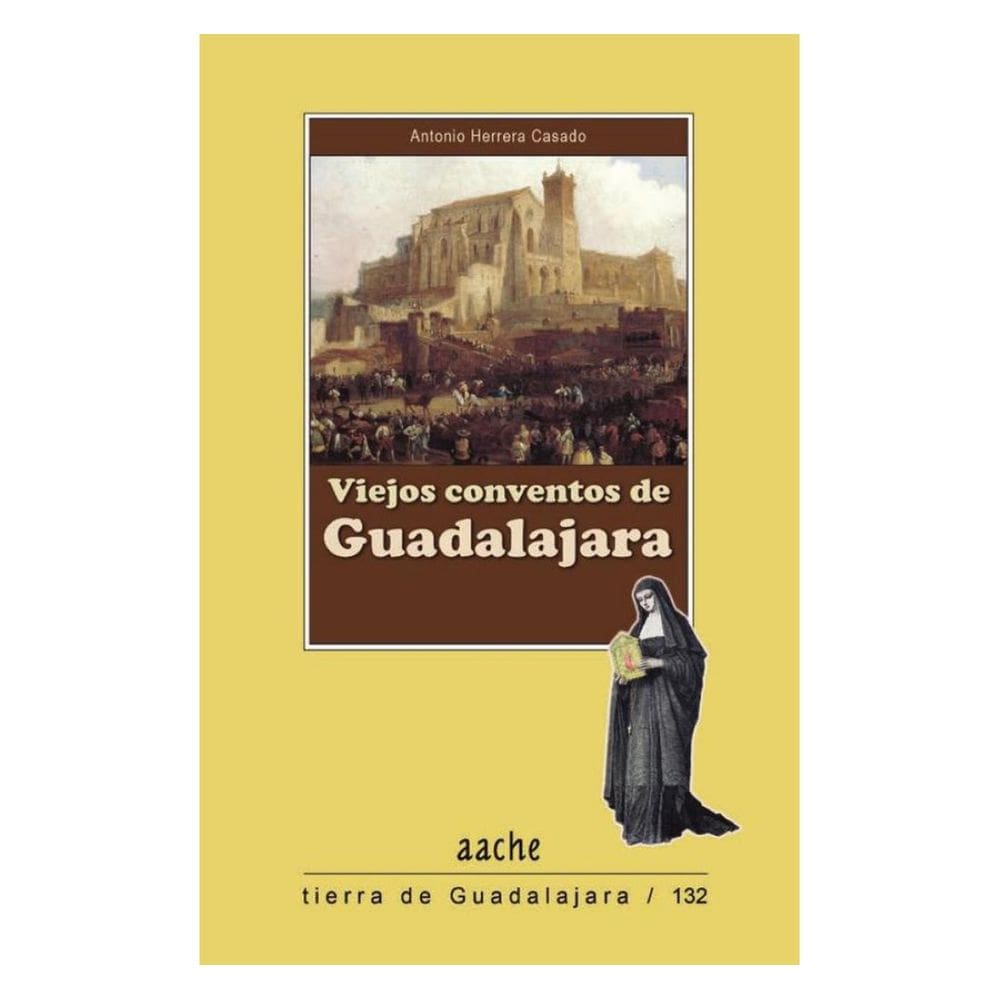Viejos Conventos de Guadalajara - Espanhol