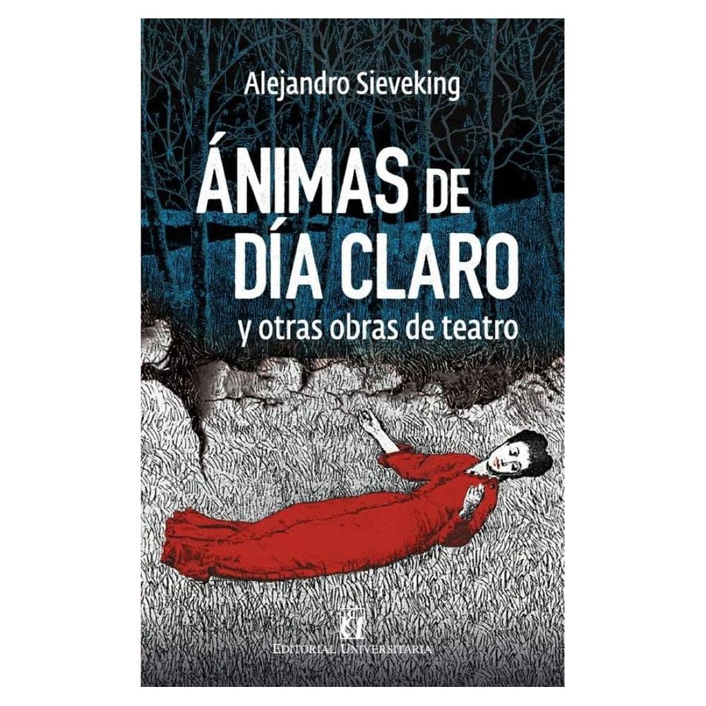Ánimas de día claro; Parecido a la felicidad; El paraíso semiperdido - Espanhol