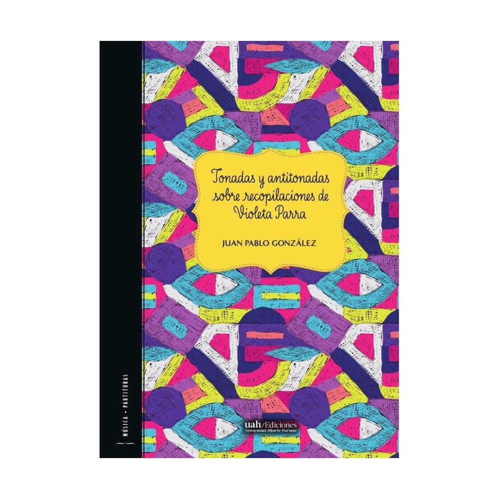 Tonadas y antitonadas sobre recopilaciones de Violeta Parra - Espanhol