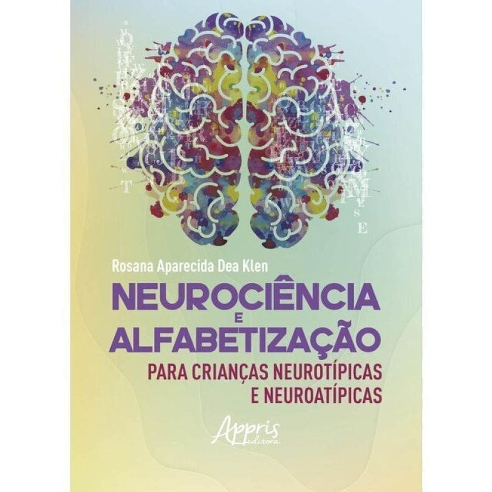 Neurociência E Alfabetização Para Crianças Neurotípicas E Neuroatípicas