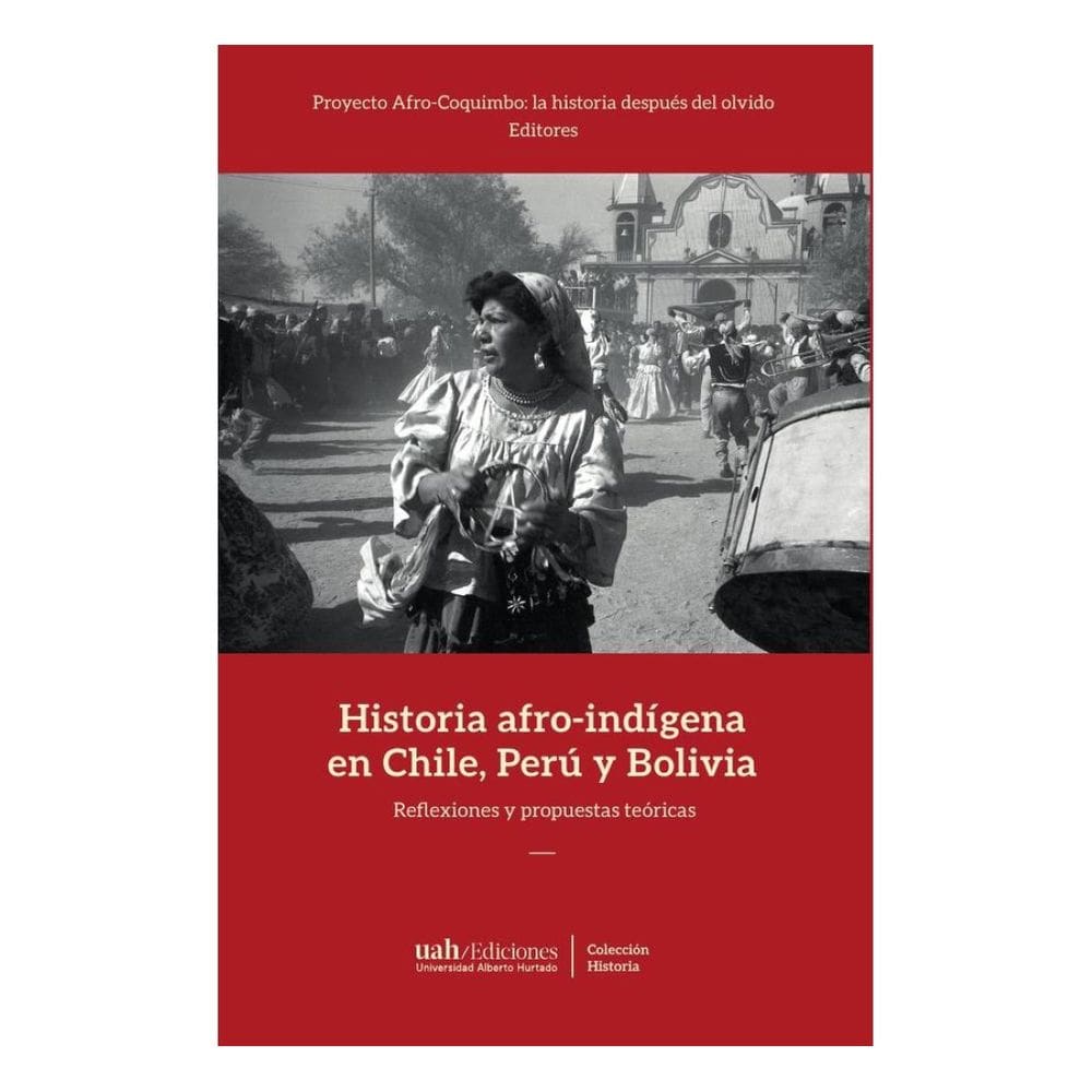 Historia afro-indígena en Chile, Perú y Bolivia - Espanhol