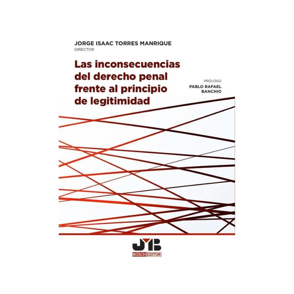 Las inconsecuencias del Derecho penal frente al principio de legitimidad - Espanhol