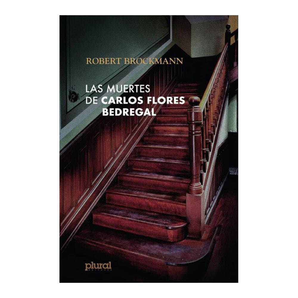 Las muertes de Carlos Flores Bedregal - Espanhol