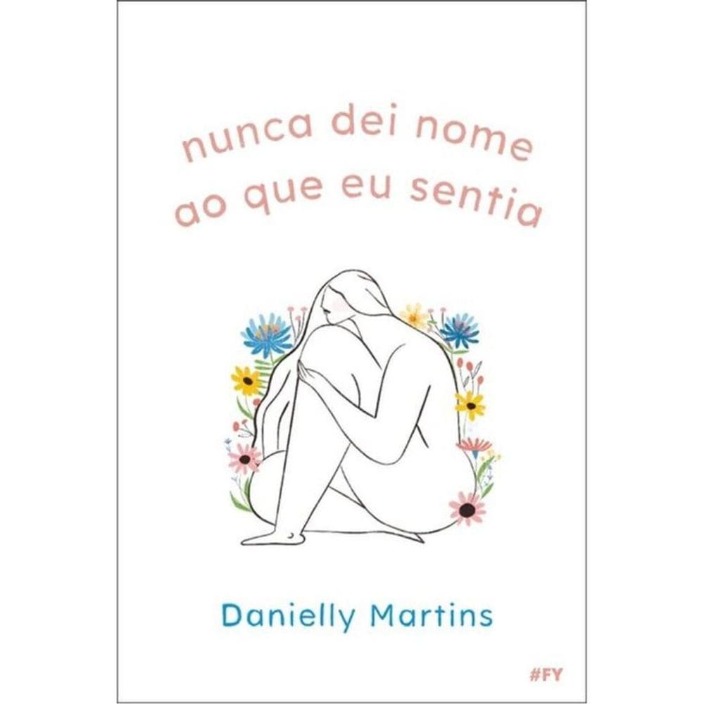 Nunca Dei Nome Ao Que Eu Sentia