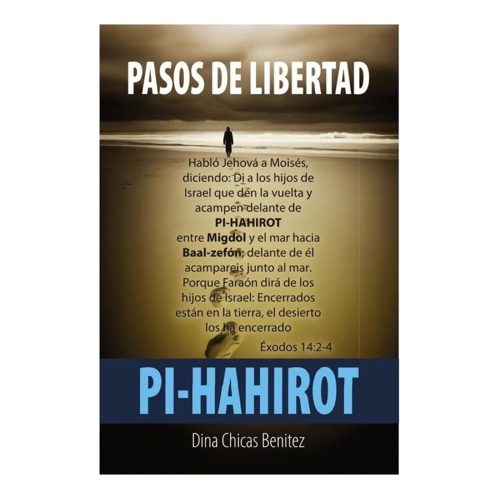 Pasos de libertad: pi-hahirot  - Espanhol
