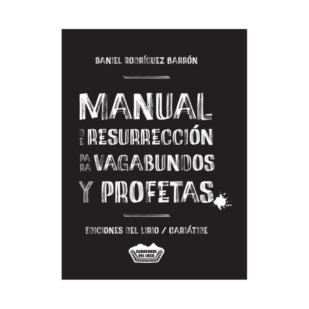 Manual de resurrección para vagabundos y profetas - Espanhol