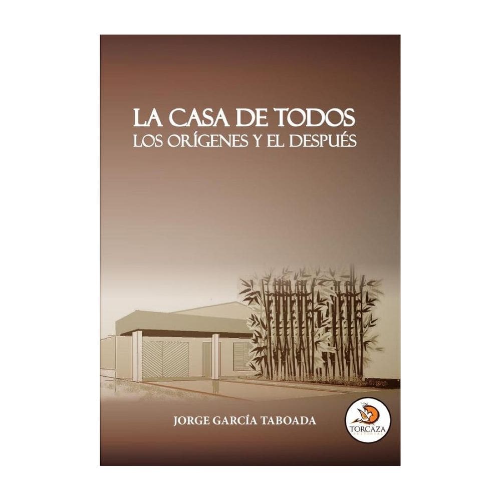 La casa de todos - los orígenes y el después - Espanhol