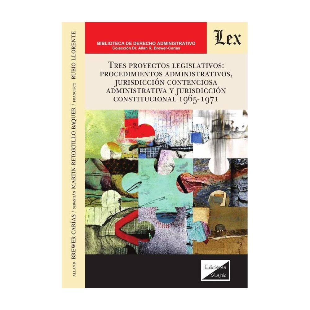 Tres proyectos legislativos: procedimientosadministrativos, jurisdicción contenciosa administrativa