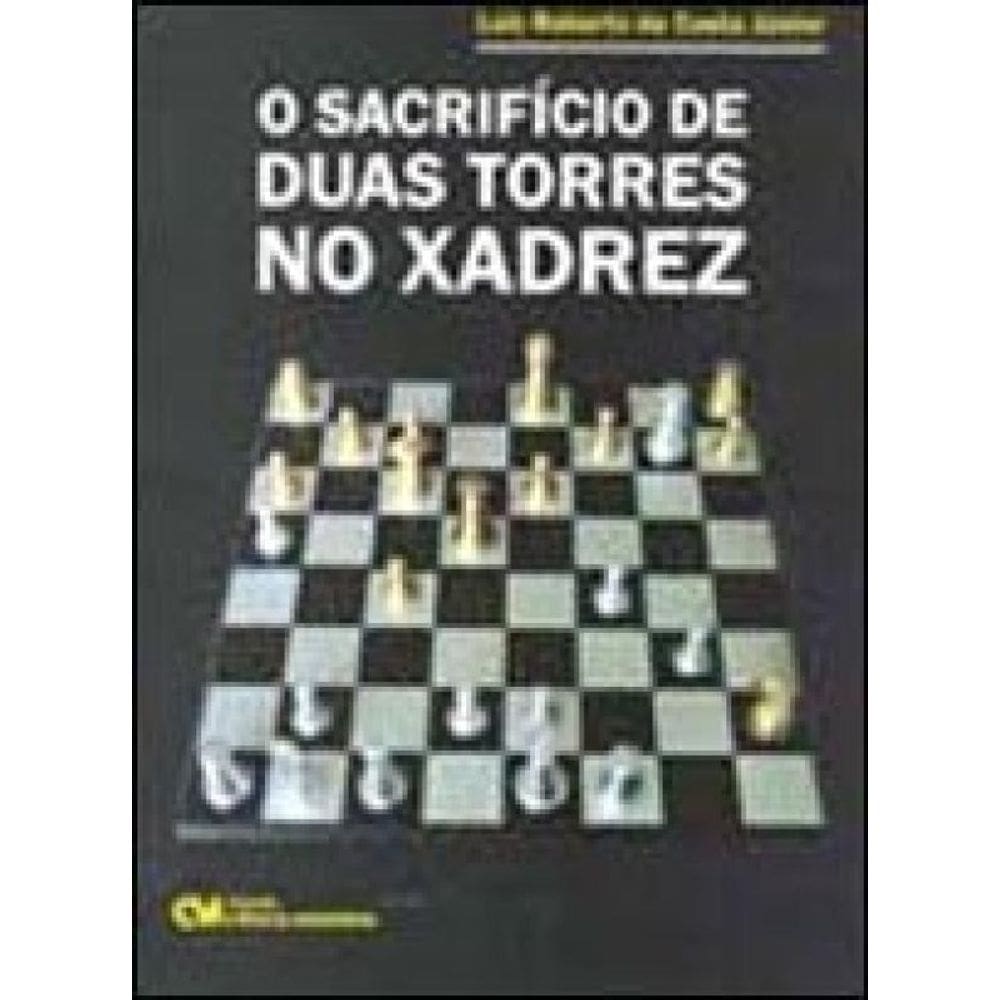 Sacrificio De Duas Torres No Xadrez, O