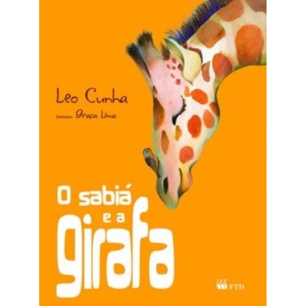 O sabiá e a girafa Série Isto e aquilo