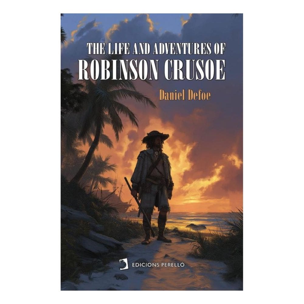 The Life and Adventures of Robinson Crusoe - Inglês