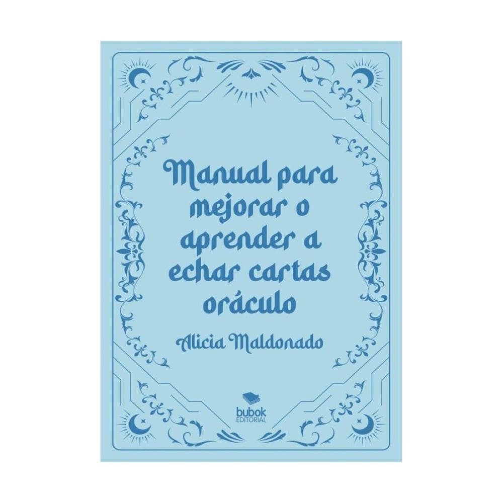 Manual para mejorar o aprender a echar cartas oráculo - Espanhol