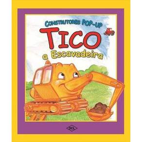 Livro Construtores Pop-Up Tico, A Escavadeira