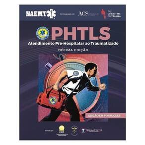 Phtls - Atendimento Pré-Hospitalar Ao Traumatizado 10Ed.