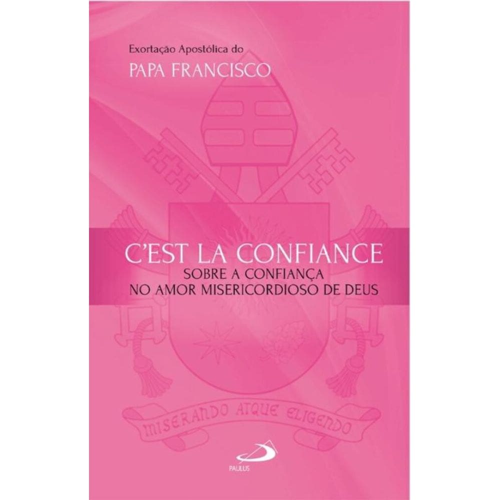 Exortação Apostólica - Cest La Confiance