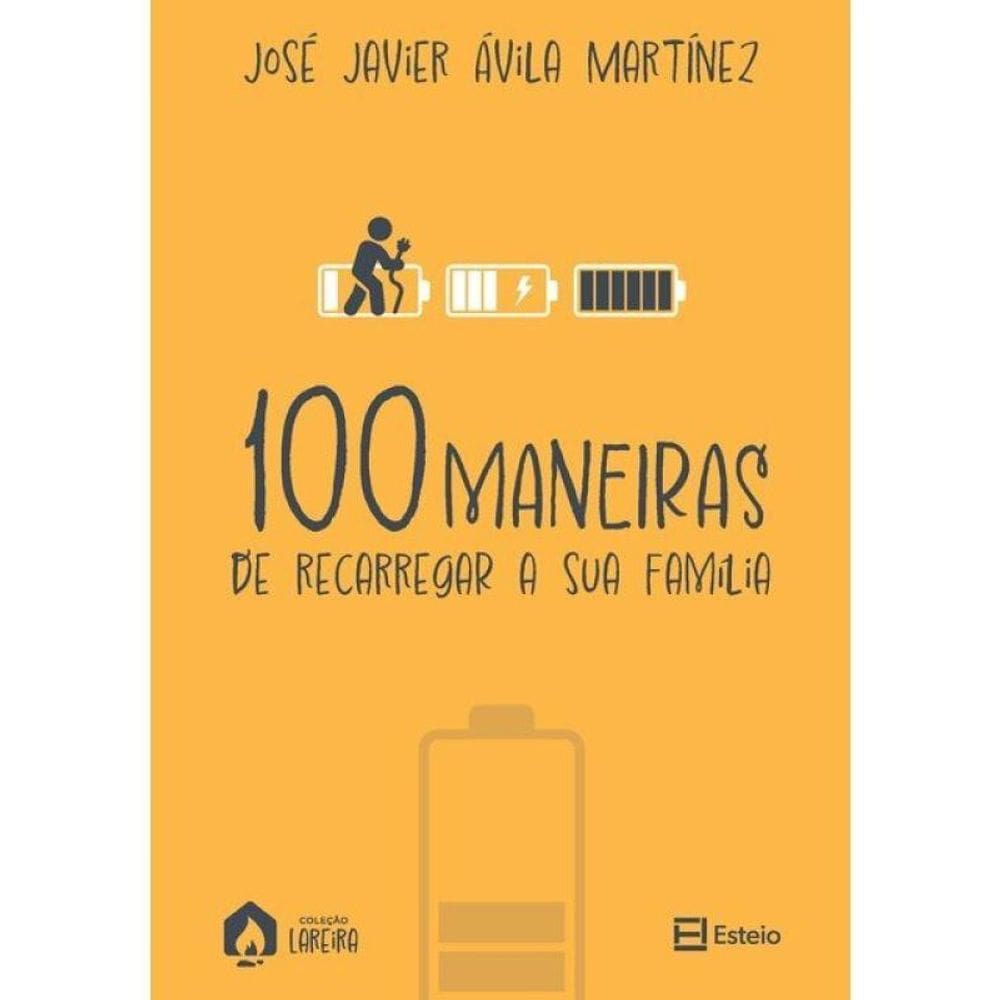 100 Maneiras De Recarregar Sua Família