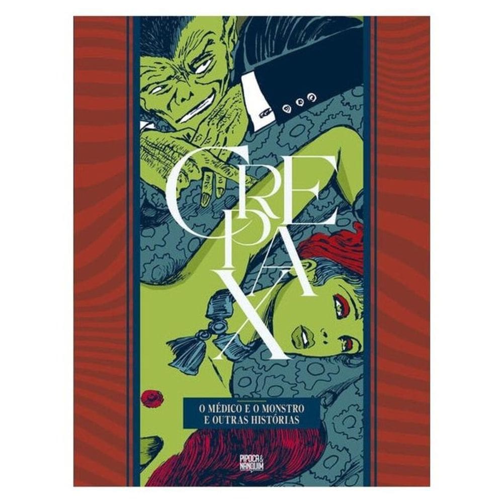 Coleção Crepax: O Médico E O Monstro E Outras Histórias (Volume Único)
