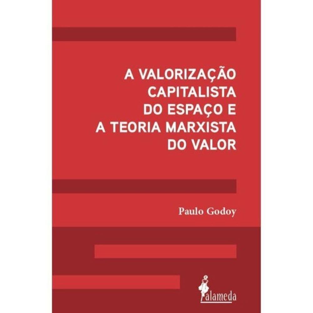 A Valorização Capitalista Do Espaço E A Teoria Marxista Do Valor