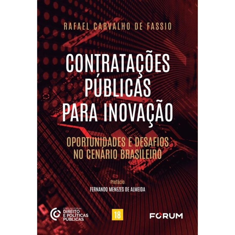 Contratações Públicas Para Inovação - Oportunidades E Desafios No Cenário Brasileiro