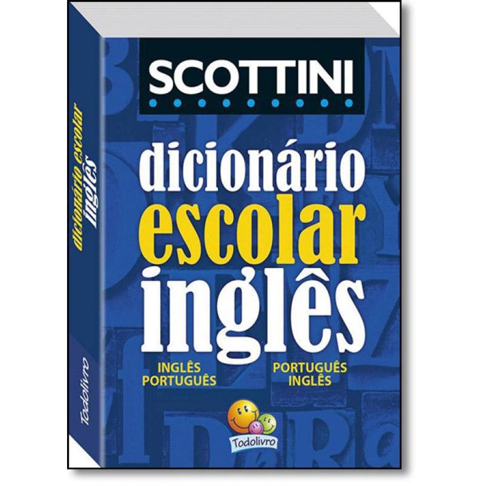 Dicionário Escolar De Inglês Scottini - Português - Inglês