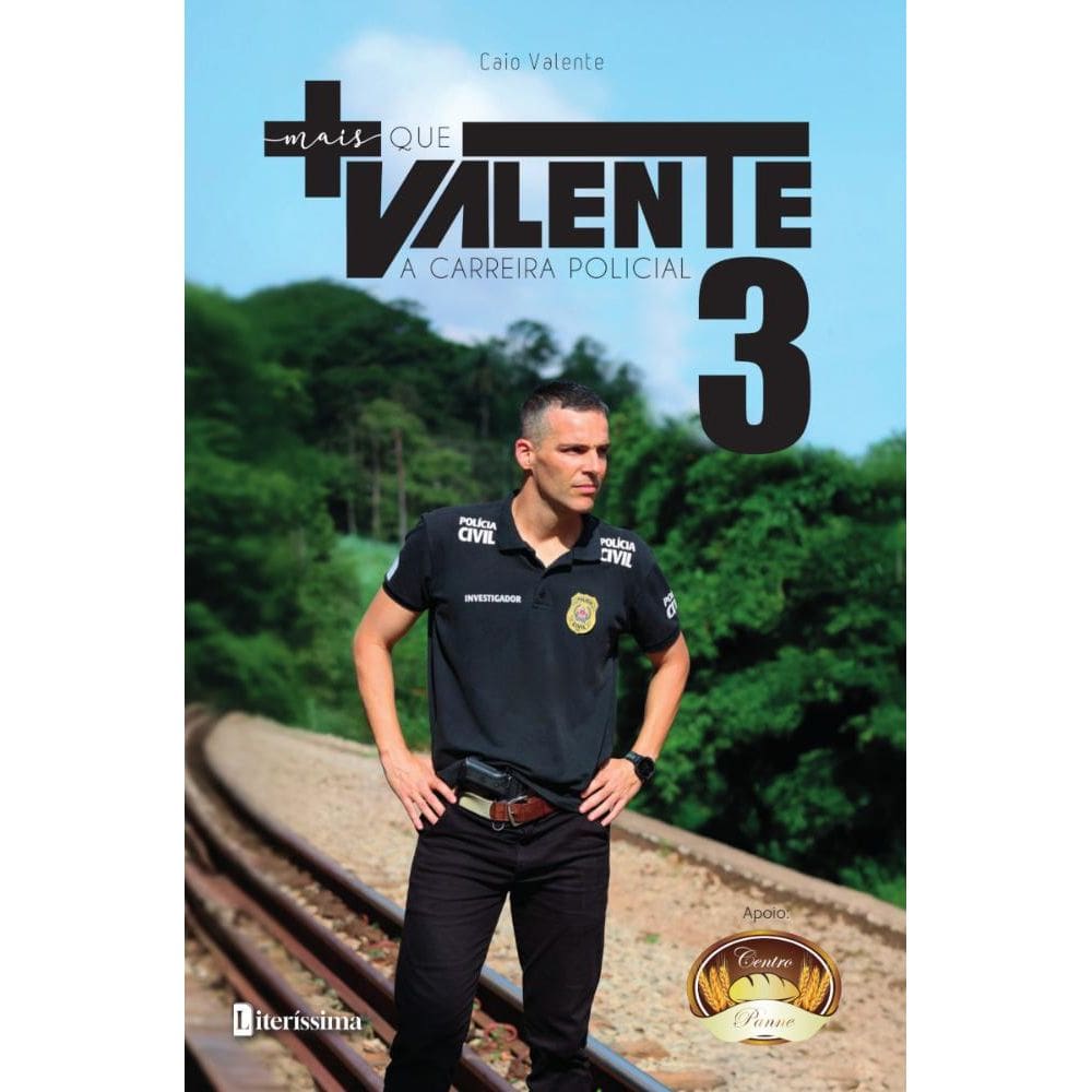 Mais Que Valente 3 - A Carreira Policial