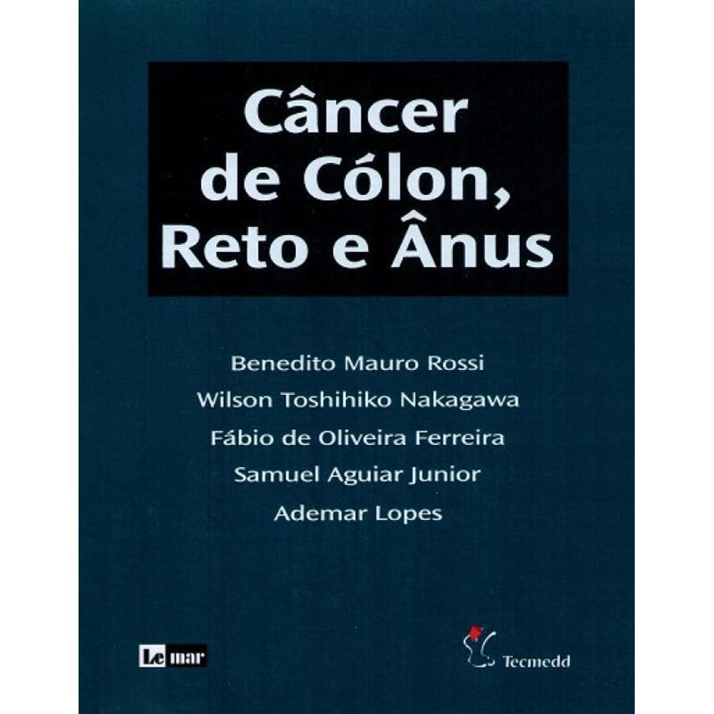 Livro Câncer Do Cólon, Reto E Ânus