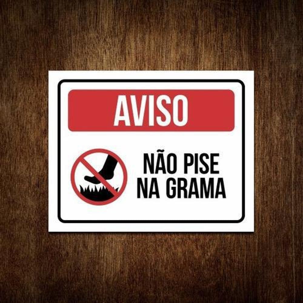 Placa Aviso Não Pise Na Grama - Placa De Sinalização  36X46