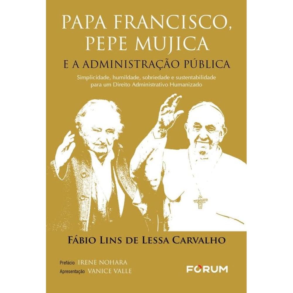 Papa Francisco, Pepe Mujica E A Administração Pública