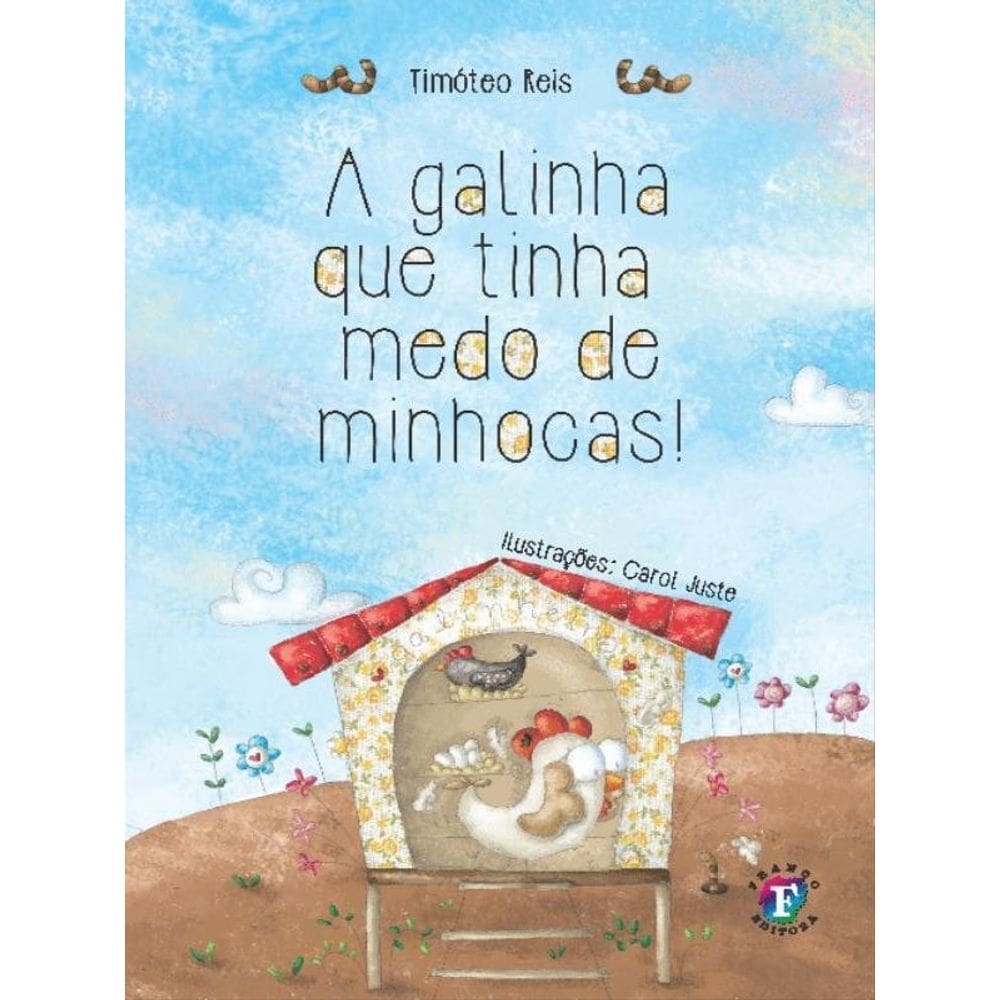A Galinha Que Tinha Medo De Minhocas!